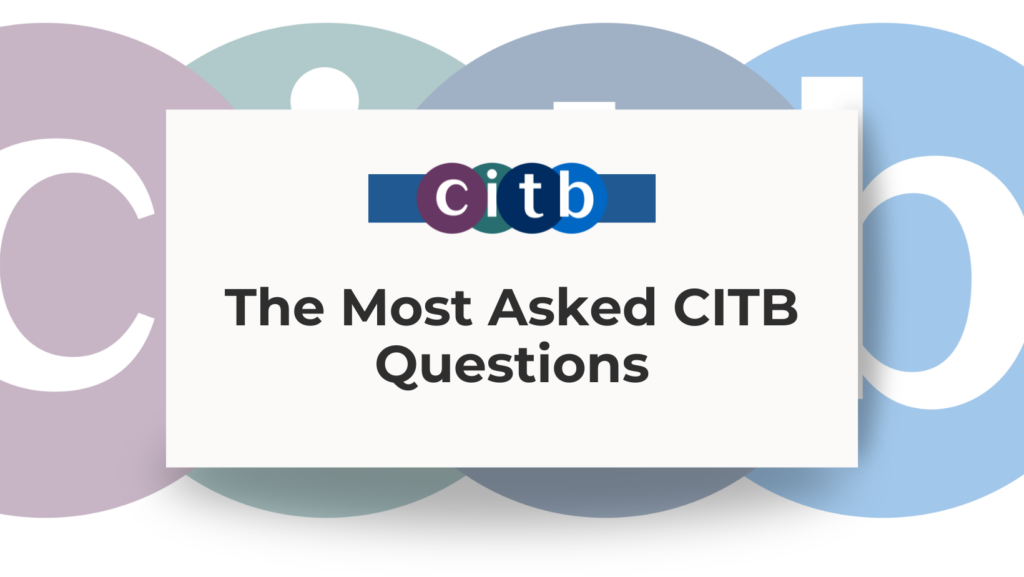 The most asked CITB questions